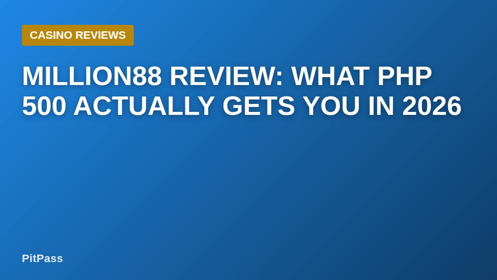 Million88 Review: What PHP 500 Actually Gets You in 2026