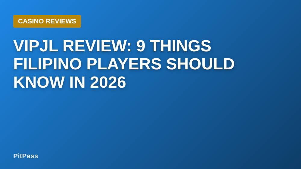 Vipjl Review: 9 Things Filipino Players Should Know in 2026